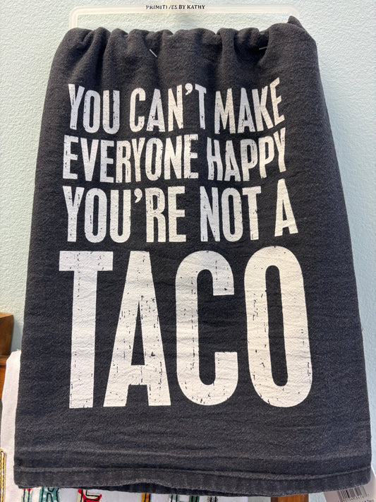 Not A Taco Kitchen Towel