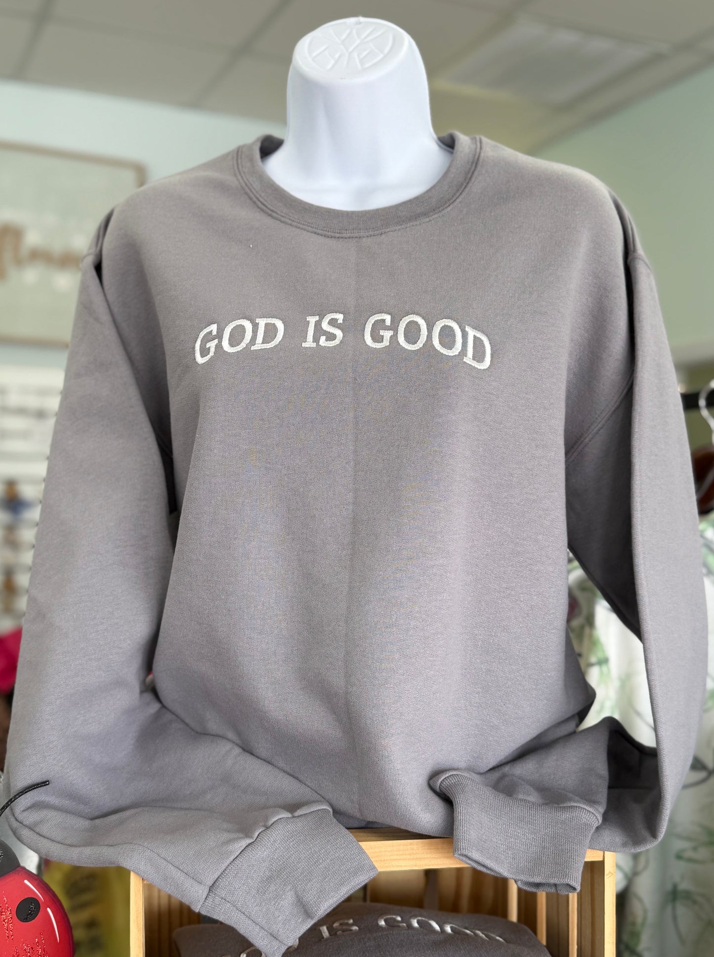 God Is Good Sweatshirt